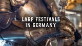 LARP Festivals in Germany 2026