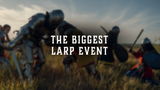 The Biggest LARP Event in the World
