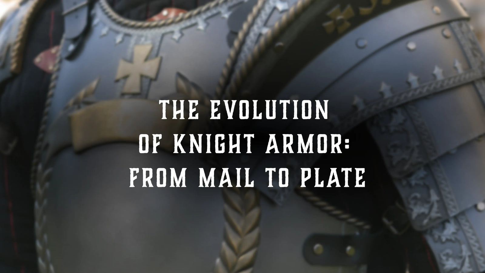 The Evolution of Knight Armor: From Mail to Plate