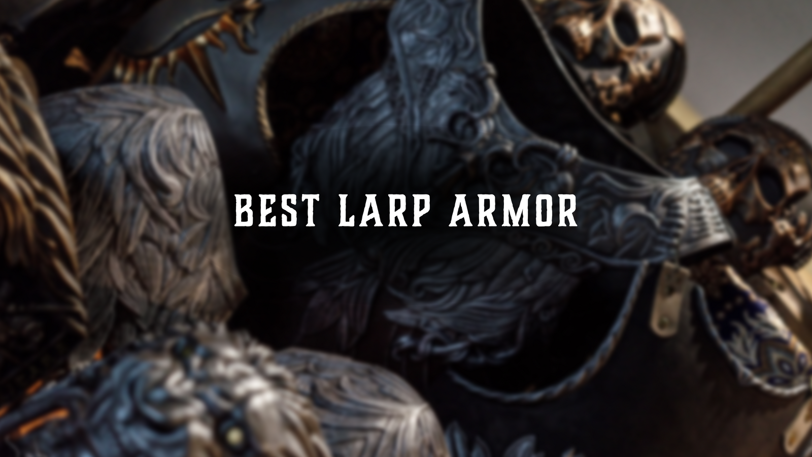 Best LARP Armor