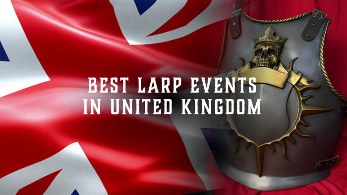 Best Larp events in the United Kingdom