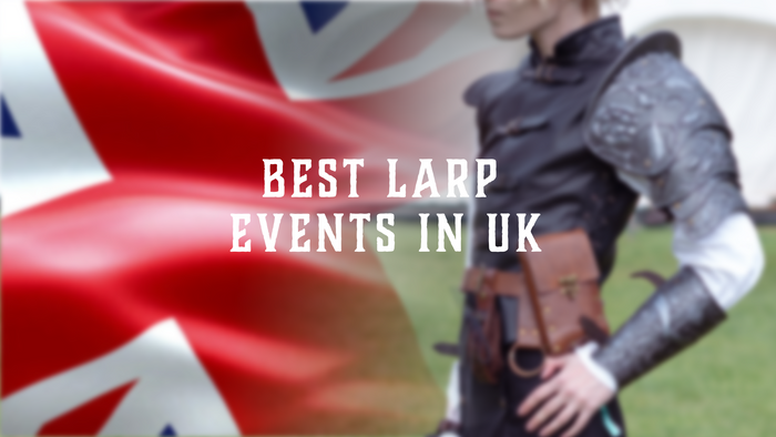 Best LARP Events in the UK